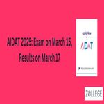 AIDAT 2025 Exam on March 15 Results on March 17